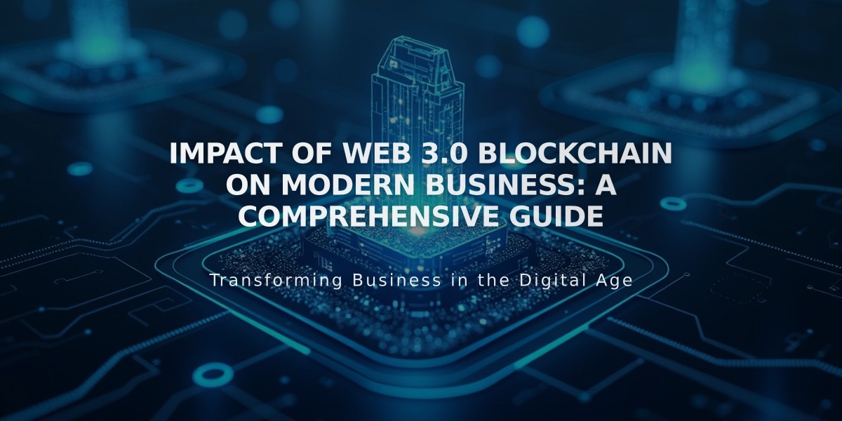 Impact of Web 3.0 Blockchain on Modern Business: A Comprehensive Guide