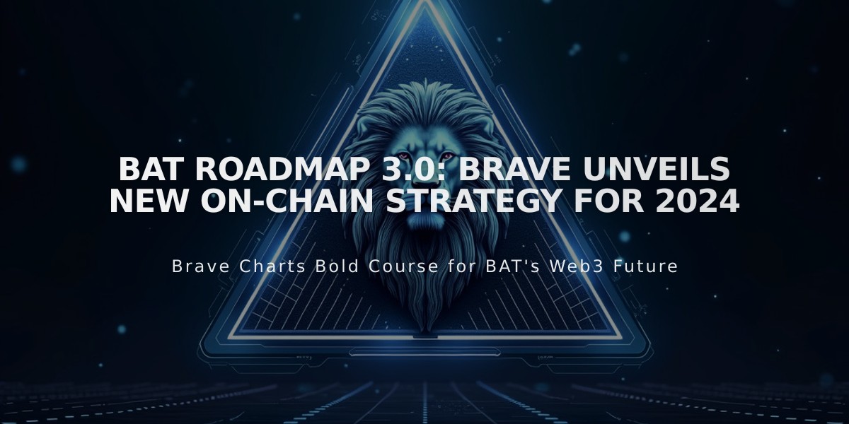 BAT Roadmap 3.0: Brave Unveils New On-chain Strategy for 2024