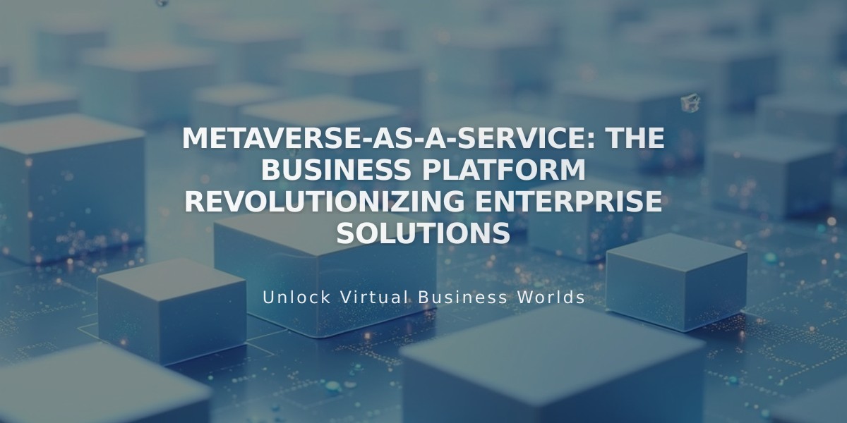 Metaverse-as-a-Service: The Business Platform Revolutionizing Enterprise Solutions