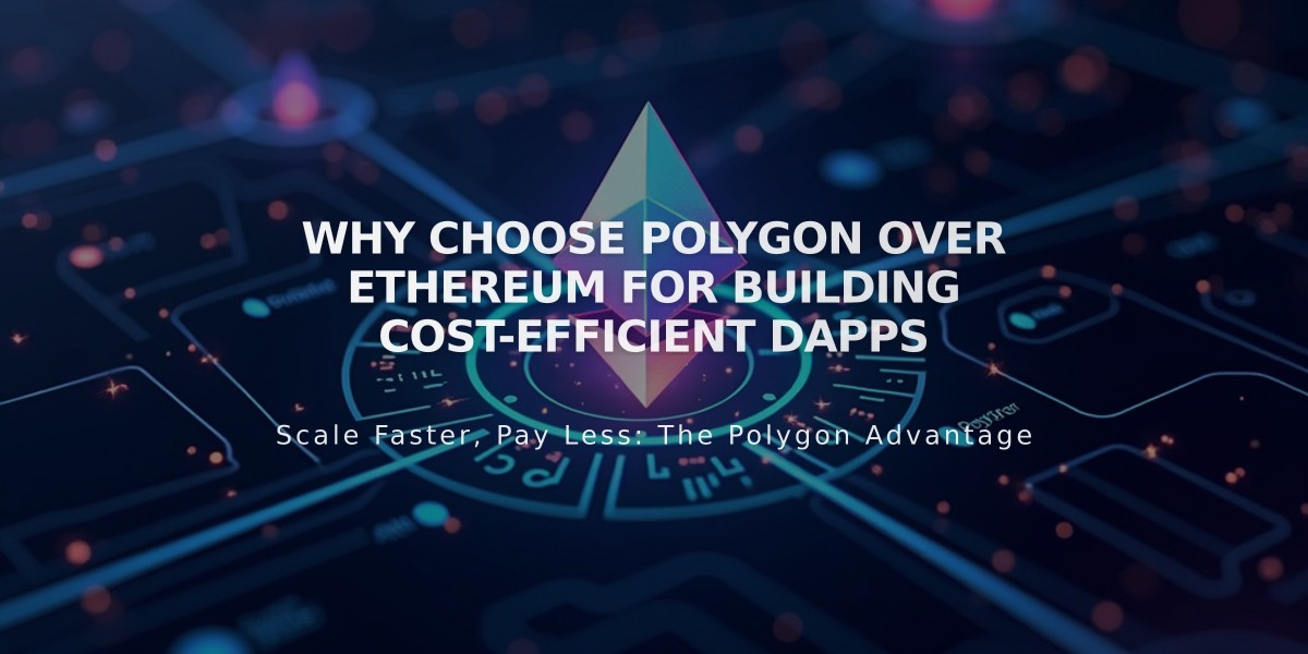 Why Choose Polygon Over Ethereum for Building Cost-Efficient dApps