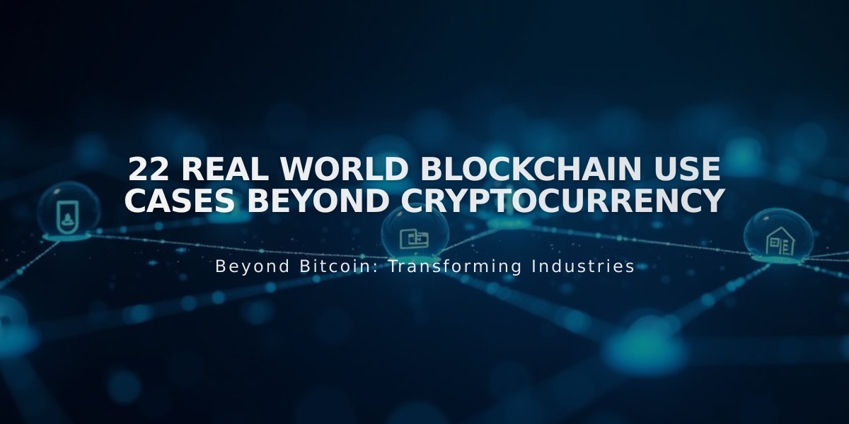 22 Real World Blockchain Use Cases Beyond Cryptocurrency