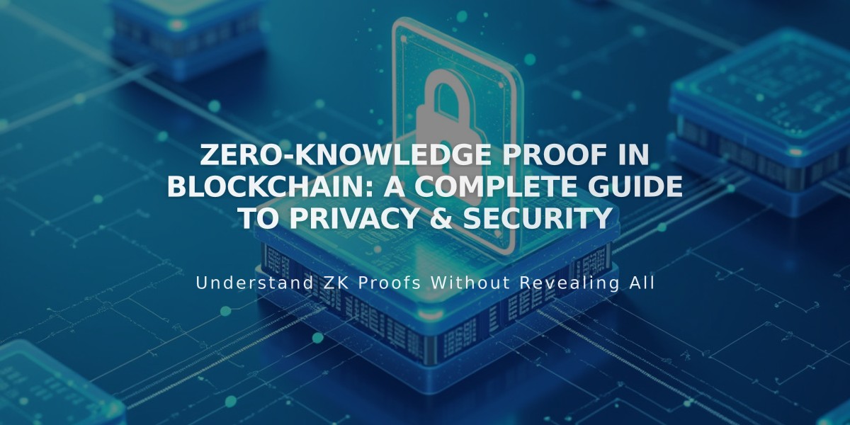 Zero-Knowledge Proof in Blockchain: A Complete Guide to Privacy & Security