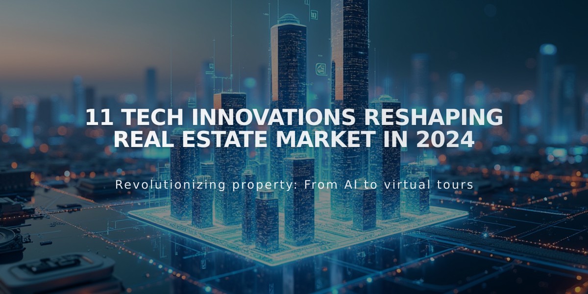 11 Tech Innovations Reshaping Real Estate Market in 2024