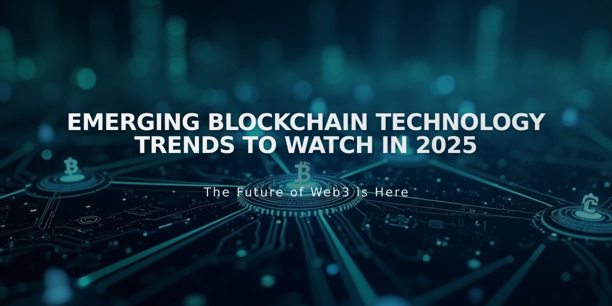 Emerging Blockchain Technology Trends to Watch in 2025