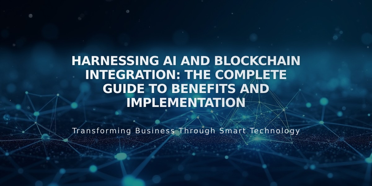 Harnessing AI and Blockchain Integration: The Complete Guide to Benefits and Implementation