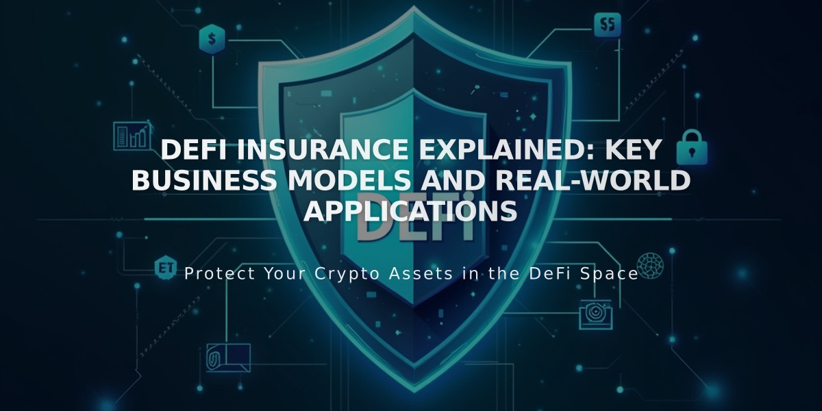 DeFi Insurance Explained: Key Business Models and Real-World Applications